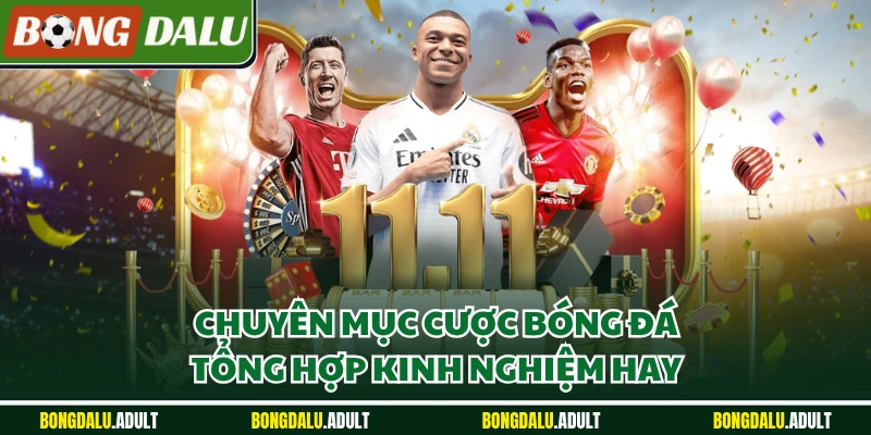 Chuyên mục Cược bóng đá tổng hợp kinh nghiệm hay