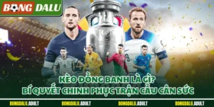 Kèo đồng banh là gì
